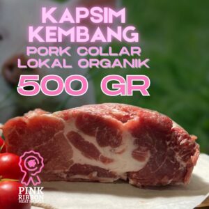 Kapsim Kembang (Pork Neck / Collar) - Lokal Organik 500G