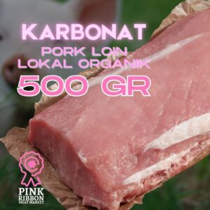 Karbonat (Pork Loin) - Lokal 500G