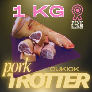 Kaki Babi/Cukiok (Pork Trotter) Lokal 1KG
